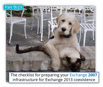 The checklist for preparing your Exchange 2007 infrastructure for Exchange 2013 coexistence