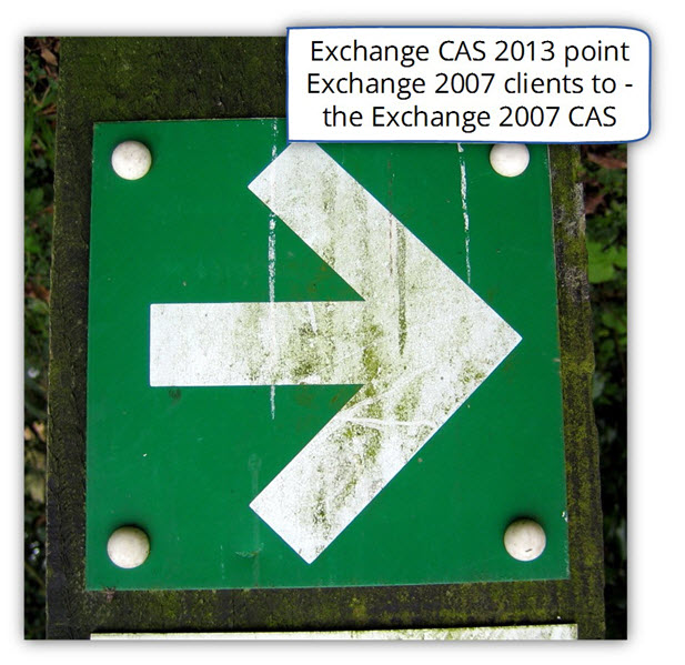 Exchange CAS 2013 point Exchange 2007 clients to the Exchange 2007