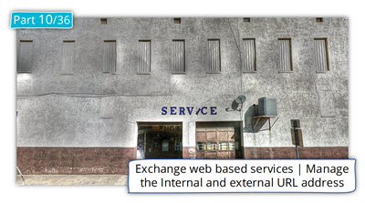 Exchange Web services | Manage the Internal and external URL address | Part 10#36