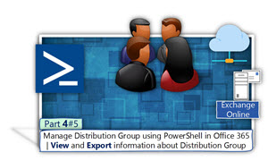 Manage Distribution Group using PowerShell in Office 365 | view and export information about Distribution Group | Part 4#5