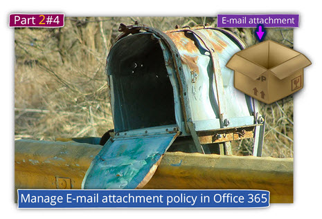 Manage E-mail attachment policy in Office 365 - part 2#4