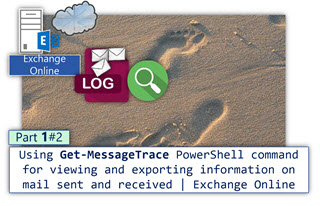 Using Get-MessageTrace PowerShell command- Exchange Online 1#2