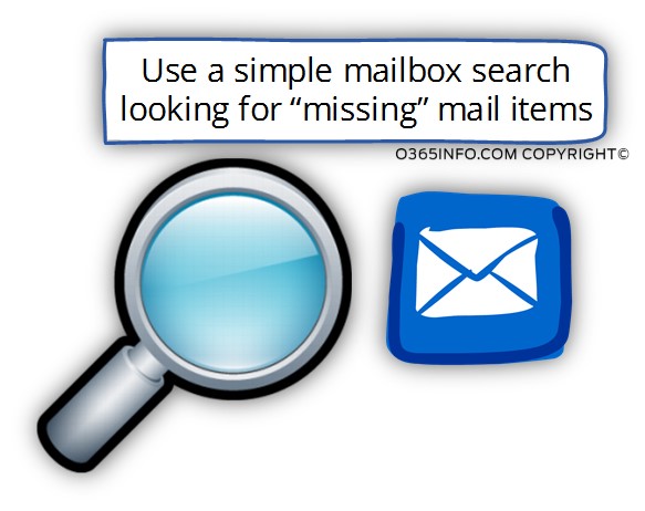 Use a simple mailbox search looking for missing mail items