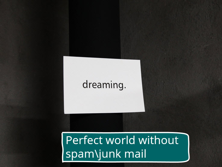 Dreaming about a perfect world without spamjunk mail