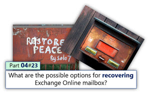 What are the possible options for recovering Exchange Online mailbox? | Part 4#23