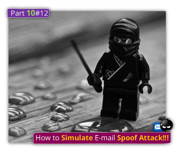 How to Simulate E-mail Spoof Attack |Part 10#12