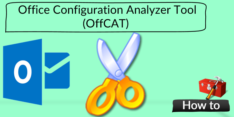 Office Configuration Analyzer Tool (OffCAT)