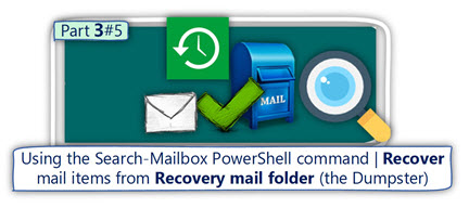 Recover mail items from Recovery mail folder (the Dumpster) using PowerShell | Part 3#5